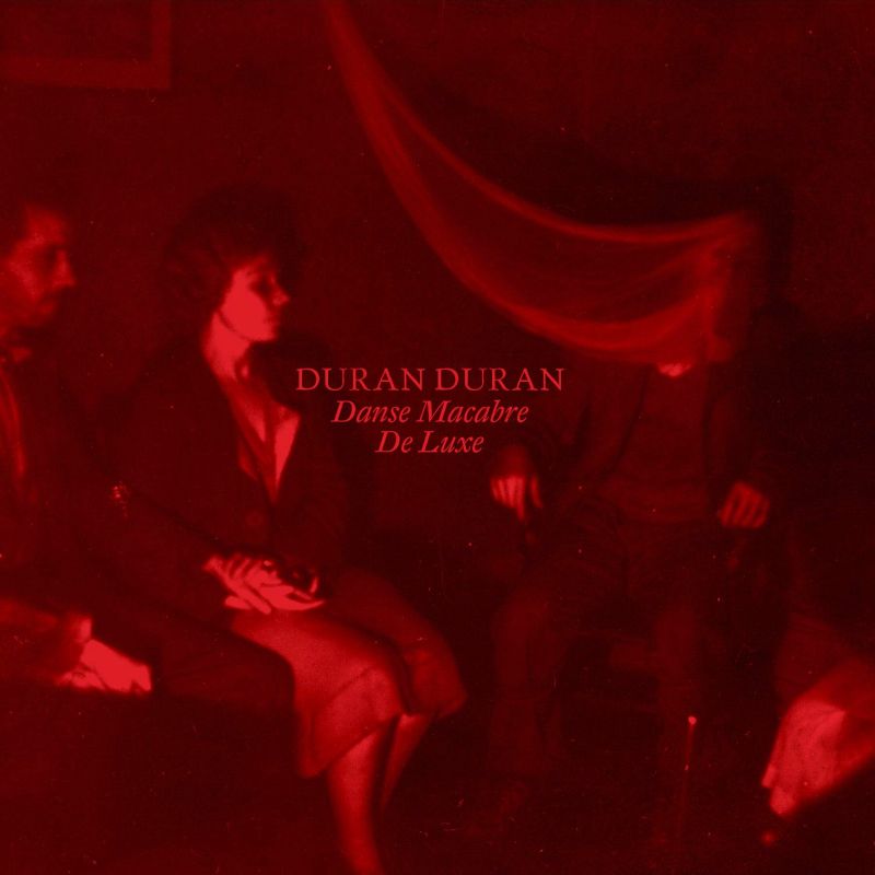Duran Duran release a De Luxe edition of their 'Danse Macabre